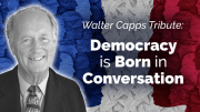 Democracy is Born in Conversation