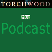 Torchwood Hub podcast