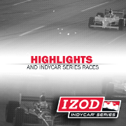 IZOD IndyCar Series Highlights