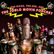 The Good, The Bad and the JoBlo Movie Podcast