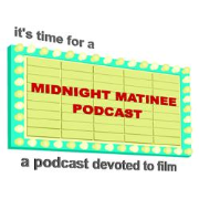 Midnight Matinee Podcast