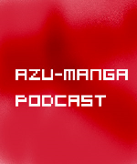 Azu-Manga Podcast