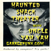 Haunted Shack Theater - GaragePunk.com