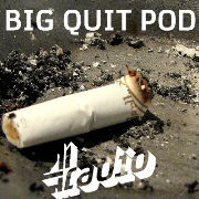 Big Quit Pod