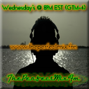 THE PERFECT MIX™ :: WED @ 8PM ET (GMT-4) :: WWW.DJ-EROS.COM