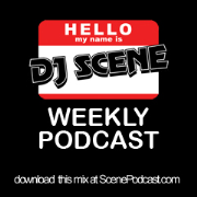 DJ SCENE WEEKLY PODCAST