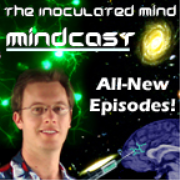 Inoculated Media :The Inoculated Mind - Mindcast