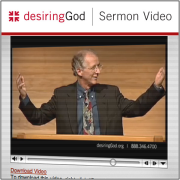 Desiring God Sermon Video