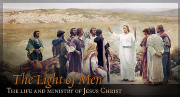 The Light of Men—The Life and Ministry of Jesus Christ