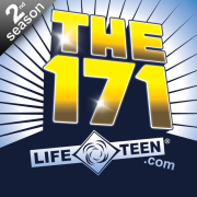 THE171 presented by LifeTeen.com