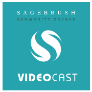 Sagebrush Community Church Videocast