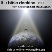 Bible Doctrine Hour - Robert McLaughlin