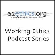 Working Ethics Podcast Series