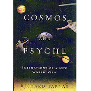 Cosmos & Psyche: Intimations of a New World View