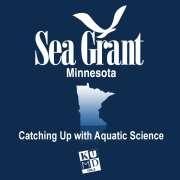 MN Sea Grant: Catching Up With Aquatic Science