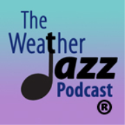 The WeatherJazz Podcast