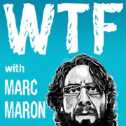 WTF with Marc Maron Podcast