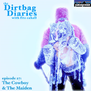 The Dirtbag Diaries