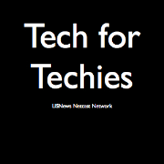 Tech for Techies