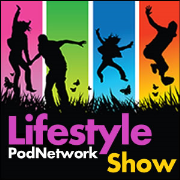 The Lifestyle PodNetwork Show