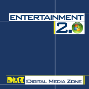 The Digital Media Zone » Entertainment 2.0