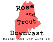 Rose and Trout - Downeast