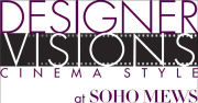 Designer Visions: Cinema Style at Soho Mews 