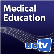 UCTV Podcasts: Medical Education