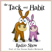 Tack and Habit Radio Show » Episodes