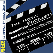 The Digital Media Zone » The Movie Podcast