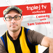 <br />triple j tv: Comedy with Sam Simmons<br />        