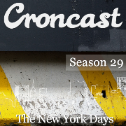 Croncast - The New York Days