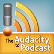 The Audacity to Podcast